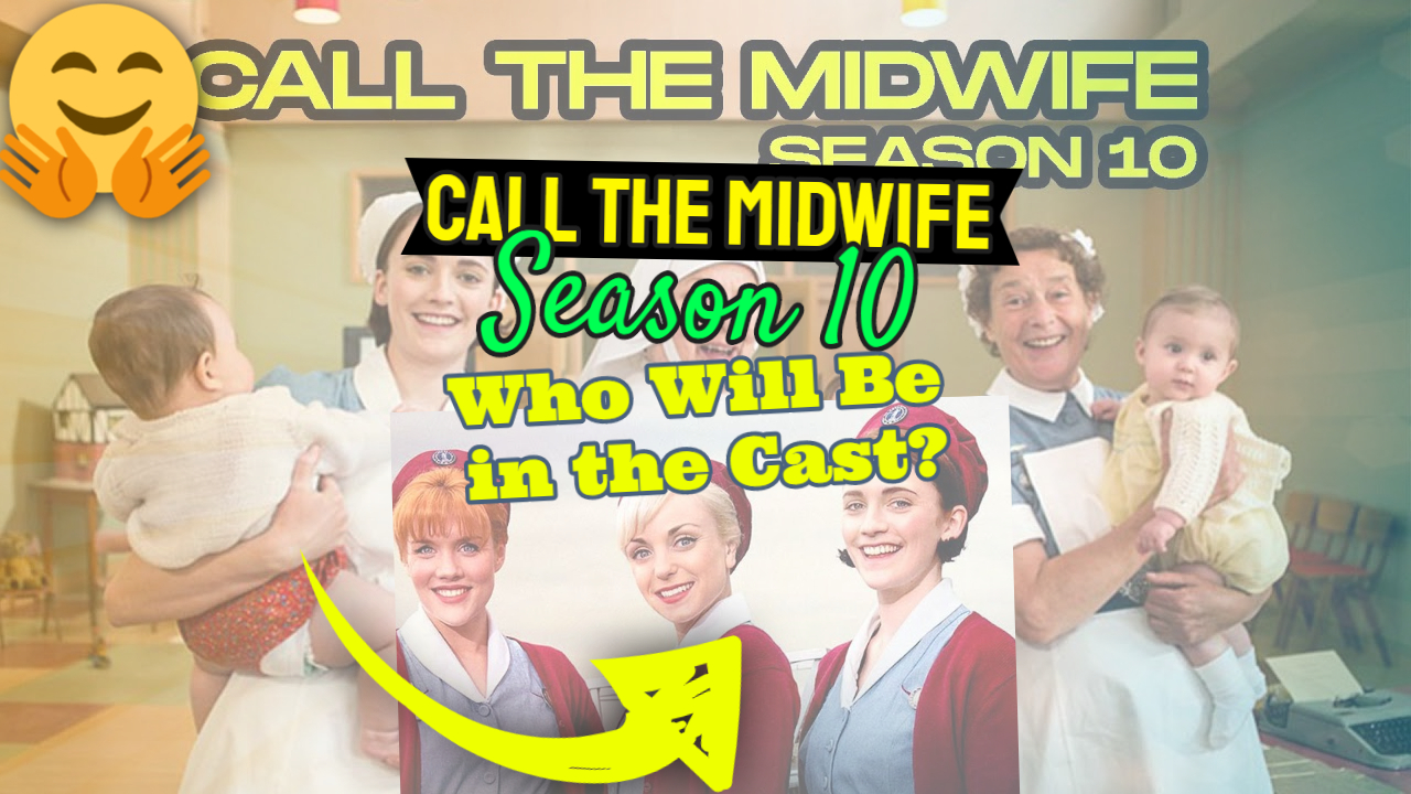 Featured article bears the text: "Call the Midwife" Season 10 Who Will be in the Cast."