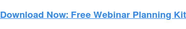 Download Now: Free Webinar Planning Kit