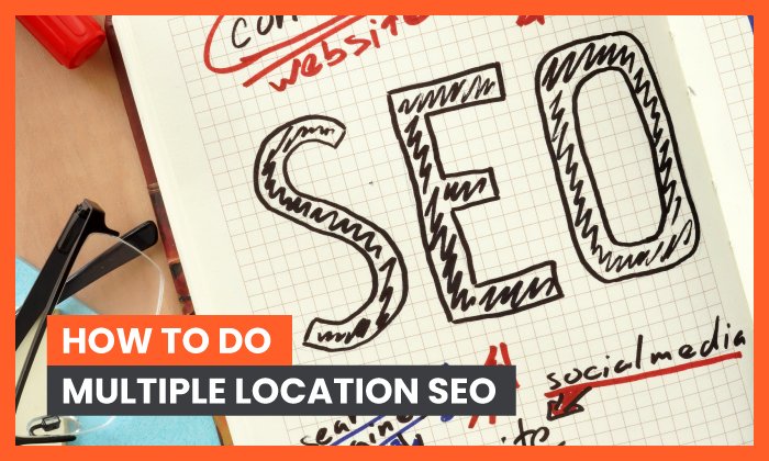 How to Do Multiple Location SEO