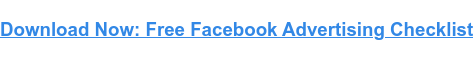 Download Now: Free Facebook Advertising Checklist