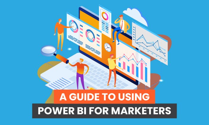 A Guide to Using Power BI for Marketers