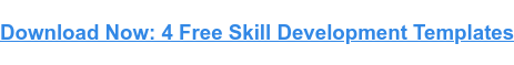 Download Now: 4 Free Skill Development Templates