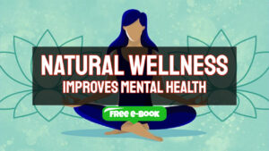 natural wellness improves mental health