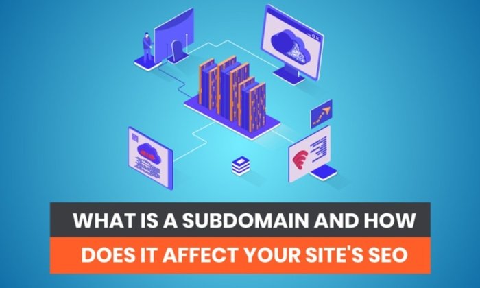 What is a Subdomain and How Does it Affect Your Site's SEO?
