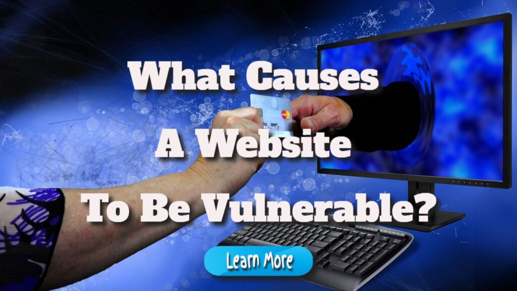 what causes a website to be vulnerable
