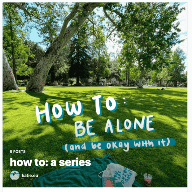 Katie Eu Creator How to be alone and be okay with it