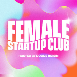 ecommerce podcast: female startup club 