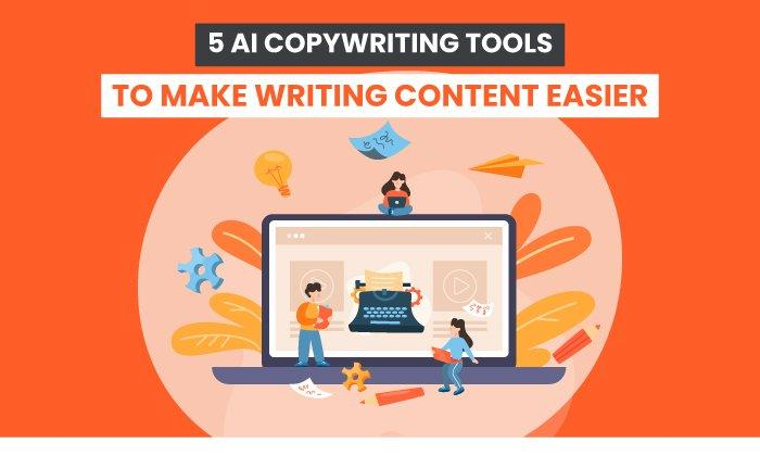 A  graphic saying 5 AI copywriting tools to make writing content easier. 