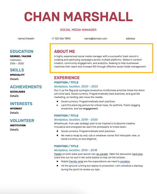 The About Me or Objective section should mention your social media manager resume’s intentions or why you’re applying for the role.